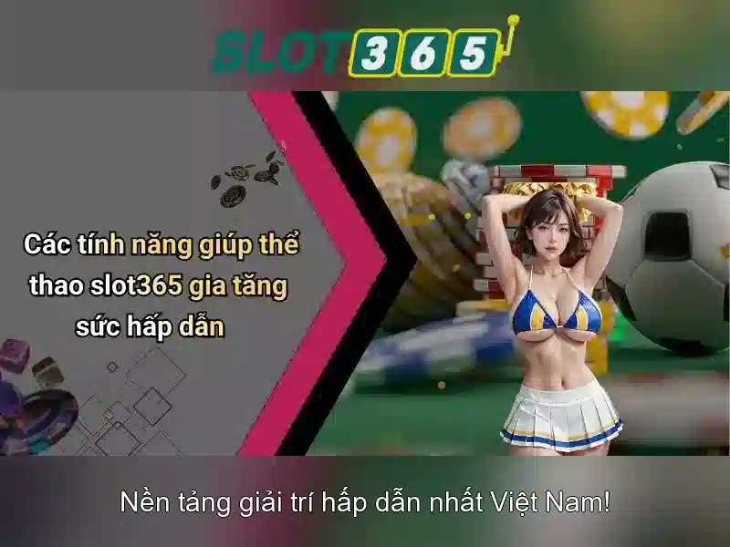 Ưu Đãi Slot365